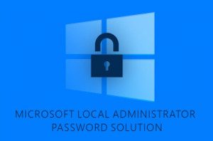 LAPS: управление паролями локальных администраторов на компьютерах домена